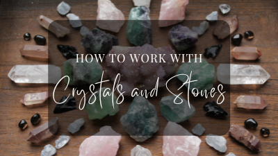 How to Work with Healing Crystals and Stones